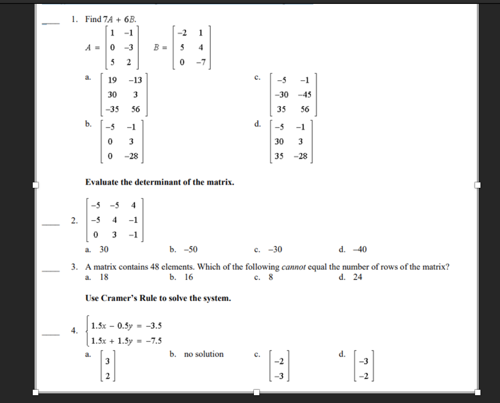 Solved 1. Find 7A+6B. A=⎣⎡105−1−32⎦⎤B=⎣⎡−25014−7⎦⎤ a. | Chegg.com