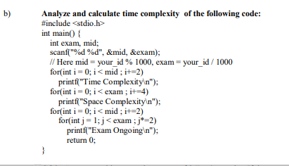 Solved b) Analyze and calculate time complexity of the | Chegg.com