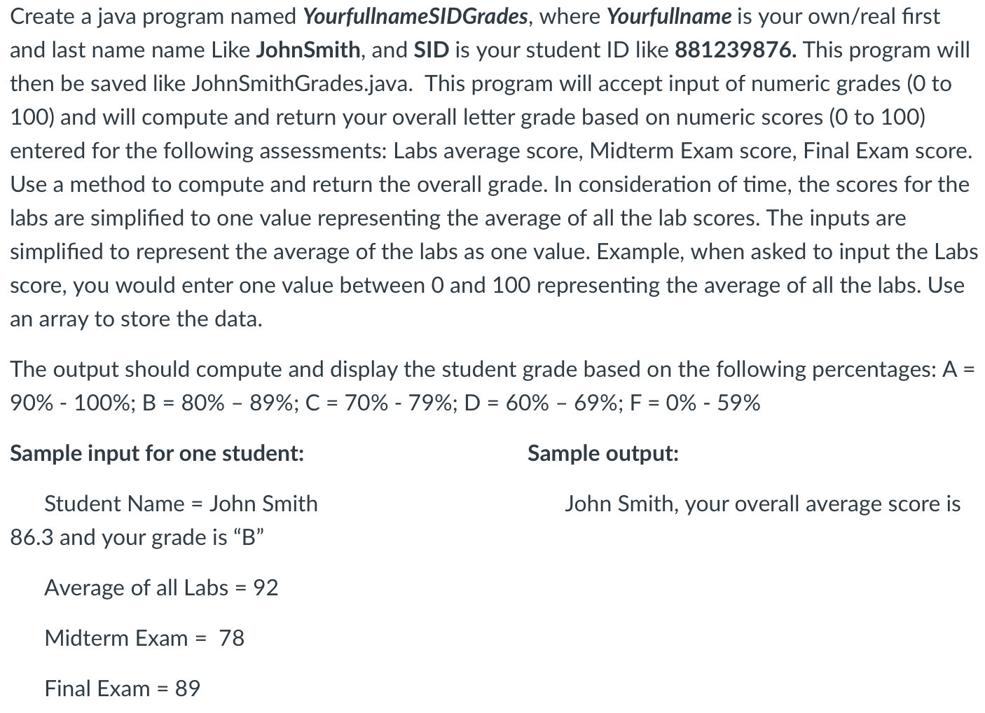 Solved Create a java program named YourfullnameSIDGrades, | Chegg.com