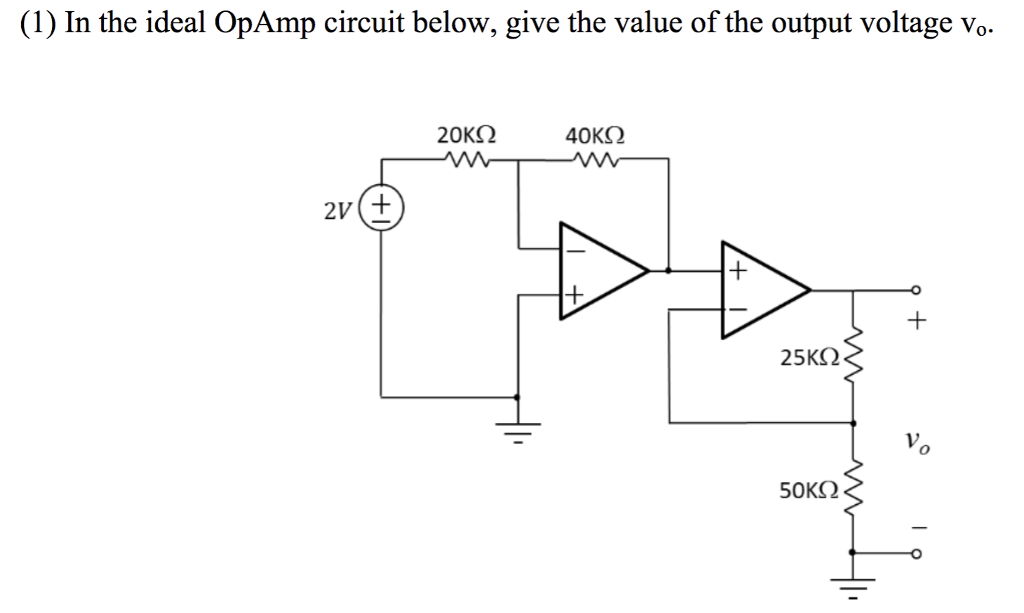 Solved In The Ideal Opamp Circuit Below, Give The Value Of 