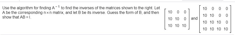 Solved Use the algorithm for finding Ato find the inverses | Chegg.com