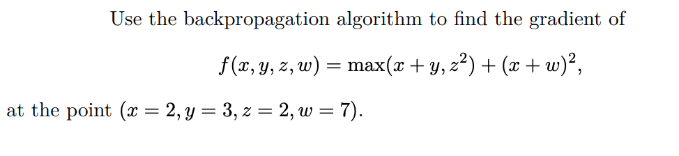 Use the backpropagation algorithm to find the | Chegg.com