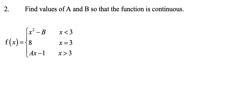 Solved 2. Find Values Of A And B So That The Function Is | Chegg.com