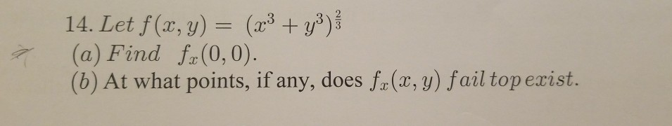 solved-14-let-f-x-y-x3-y3-a-find-fx-0-0-6-at-chegg