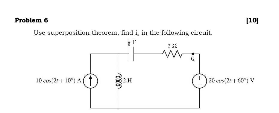 Solved [10] Problem 6 Use superposition theorem, find is in | Chegg.com