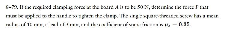 Solved 8-79. If The Required Clamping Force At The Board A 