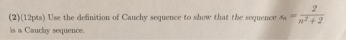 solved-use-the-definition-of-cauchy-sequence-to-show-that-chegg