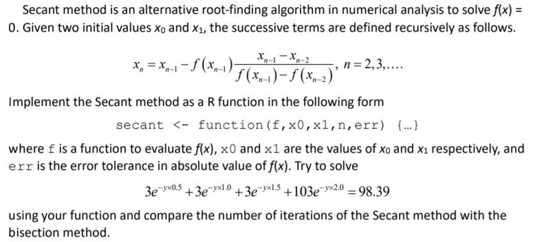 Solved Secant method is an alternative root-finding | Chegg.com