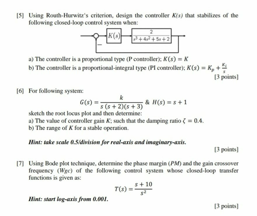 Solved [5] Using Routh-Hurwitz's Criterion, Design The | Chegg.com