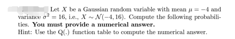 Solved = Let X be a Gaussian random variable with mean u = | Chegg.com