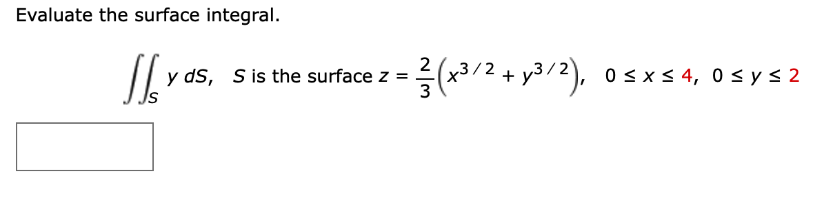 Solved Evaluate the surface integral. ∬SydS,S is the surface | Chegg.com