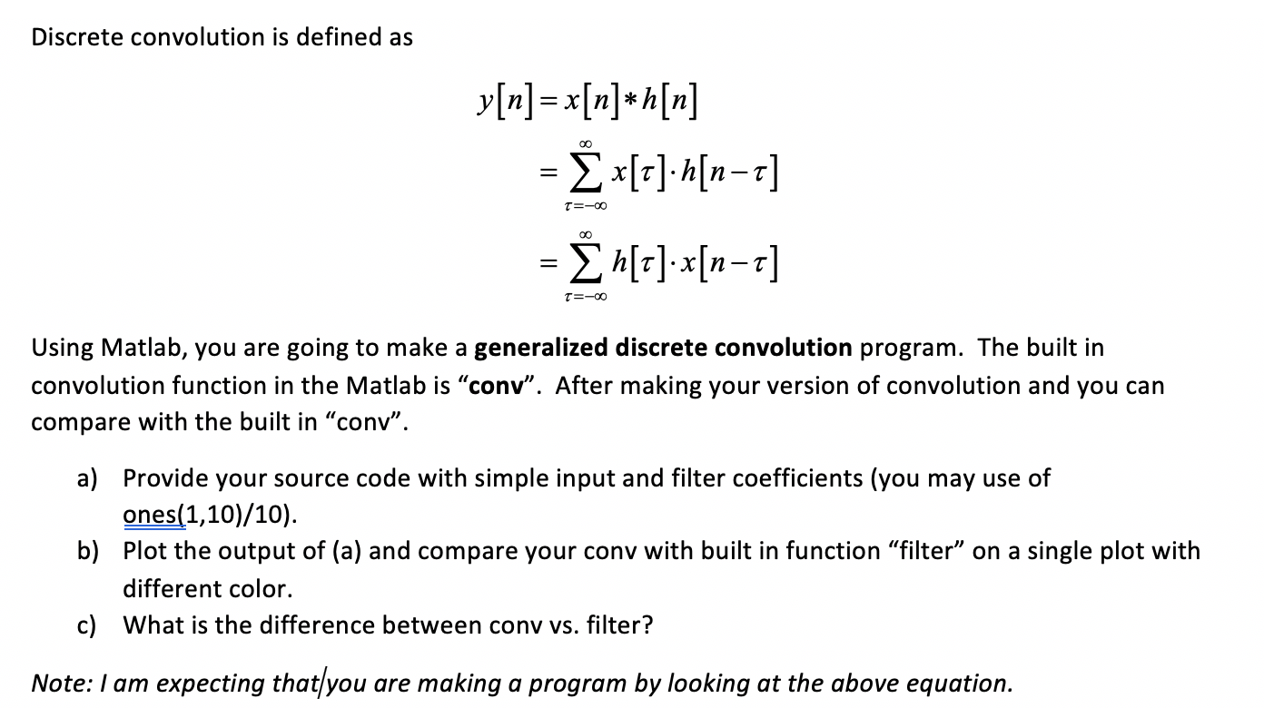 Solved Discrete Convolution Is Defined As Y X N H N Chegg Com