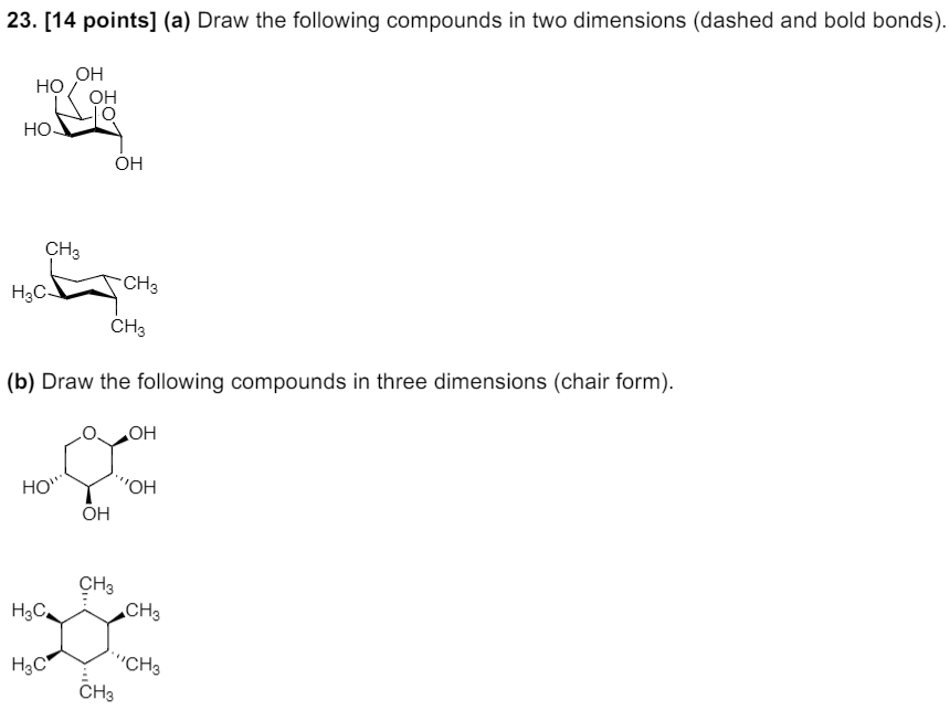 Solved 23. [14 points] (a) Draw the following compounds in | Chegg.com