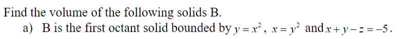 Solved Find The Volume Of The Following Solids B. A) B Is | Chegg.com