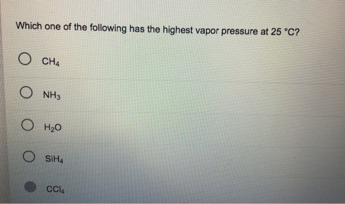 solved-which-one-of-the-following-has-the-highest-vapor-chegg