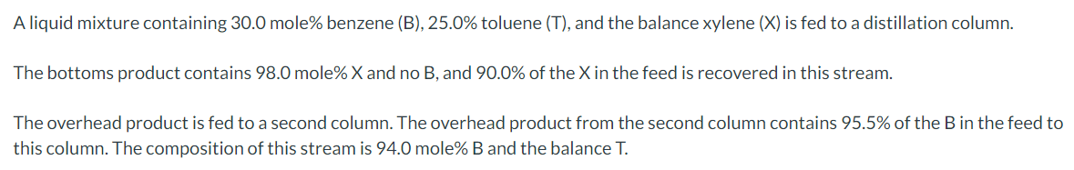 Solved A liquid mixture containing 30.0 mole\% benzene (B), | Chegg.com