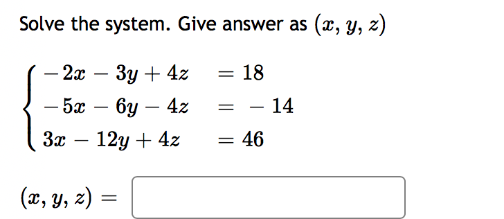 Solved Solve the system. Give answer as (x,y,z) | Chegg.com