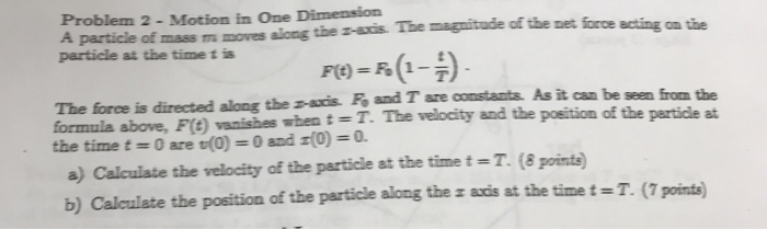 Solved Problem 2 - Motion in One Dimension A particle of | Chegg.com