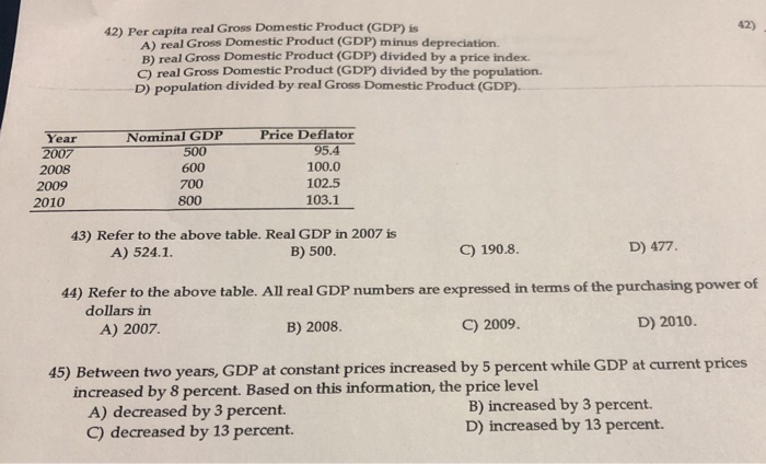 Solved 42) 42) Per capita real Gross Domestic Product (GDP) | Chegg.com
