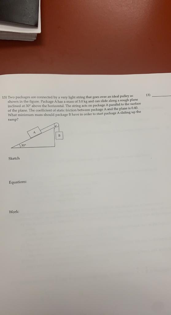 Solved 13) Two packages are connected by a very light string