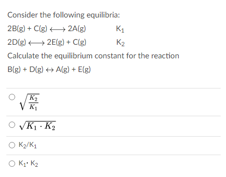 Solved Consider The Following Equilibria: 2B(g) + C(g) 2A(g) | Chegg.com