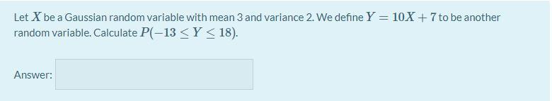 Solved Let X be a Gaussian random variable with mean 3 and | Chegg.com