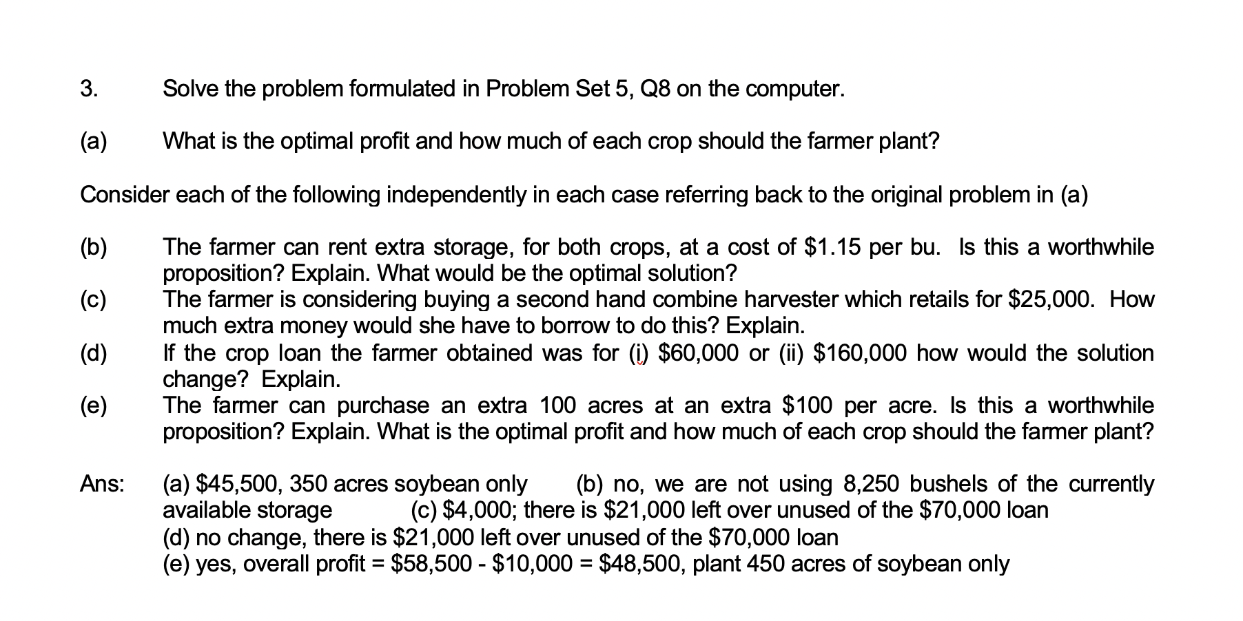 Solved 8. A farmer has 350 acres and plans to plant corn