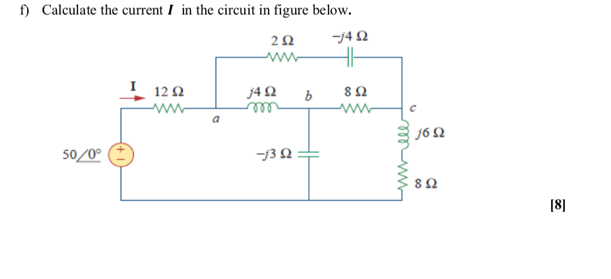 Solved f) Calculate the current I in the circuit in figure | Chegg.com