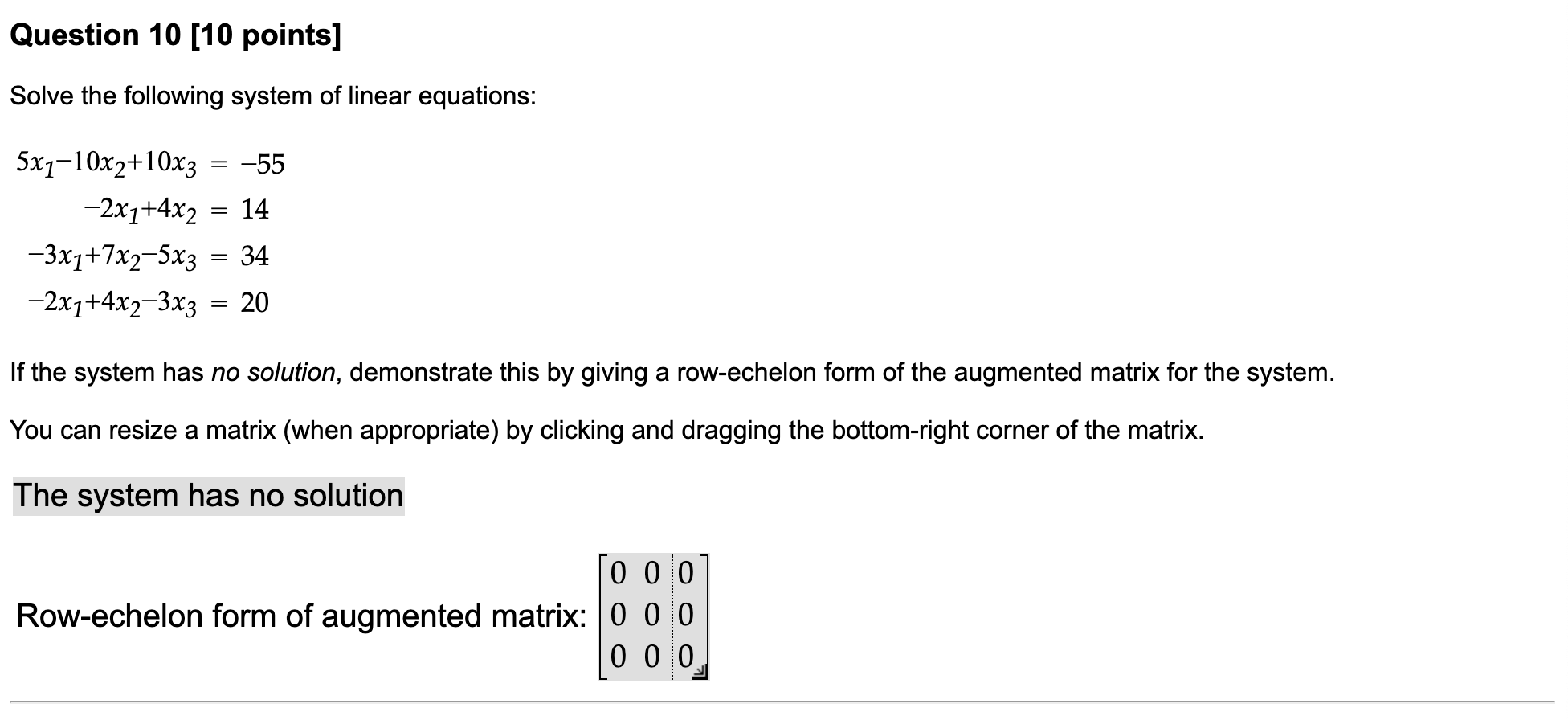 Solved Question 10 [10 points] Solve the following system of | Chegg.com