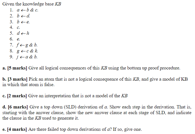 Given The Knowledge Base KB 1. Arb&c. 2. Bd. 3. Be. | Chegg.com