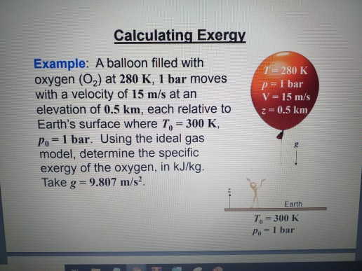 Simple Exergy Problem Solved Calculating Exergy T= 280 K p= 1 bar V = 15 m/s z = | Chegg.com