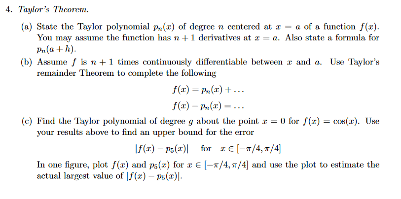 Taylor's Theorem Example Solved 4. Taylor's Theorem. (a) State the Taylor polynomial | Chegg.com