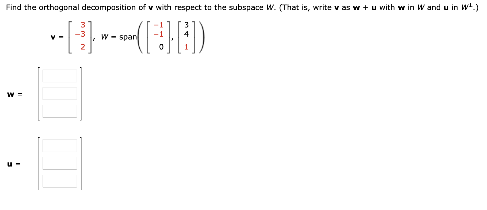 Solved Find the orthogonal decomposition of v with respect | Chegg.com