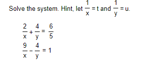 1 1 Solve the system. Hint, let = t and -=u. X y N|X|X + 1 2 y 4 y 11 || 60150