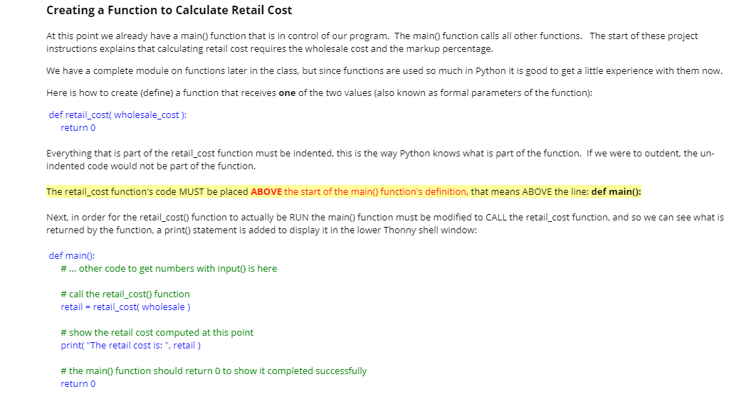 Creating a Function to Calculate Retail Cost At this point we already have a main() function that is in control of our progra