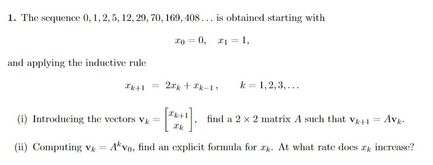 Solved 1. The sequence 0,1,2,5,12, 29, 70, 169, 408... is | Chegg.com