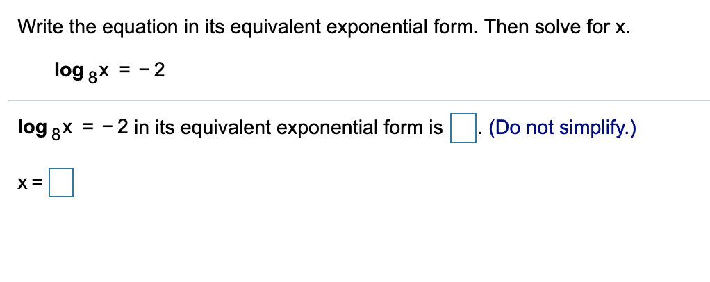 Solved Write the equation in its equivalent exponential | Chegg.com