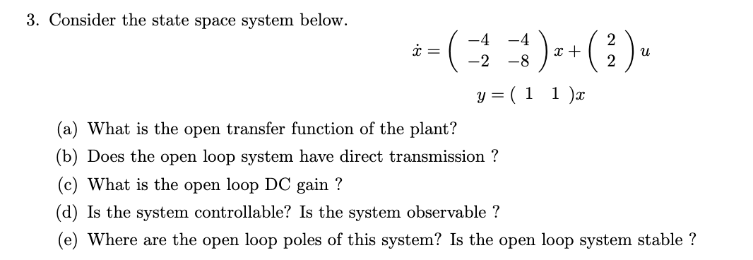 Solved 3. Consider the state space system below. -4 = =( ==* | Chegg.com
