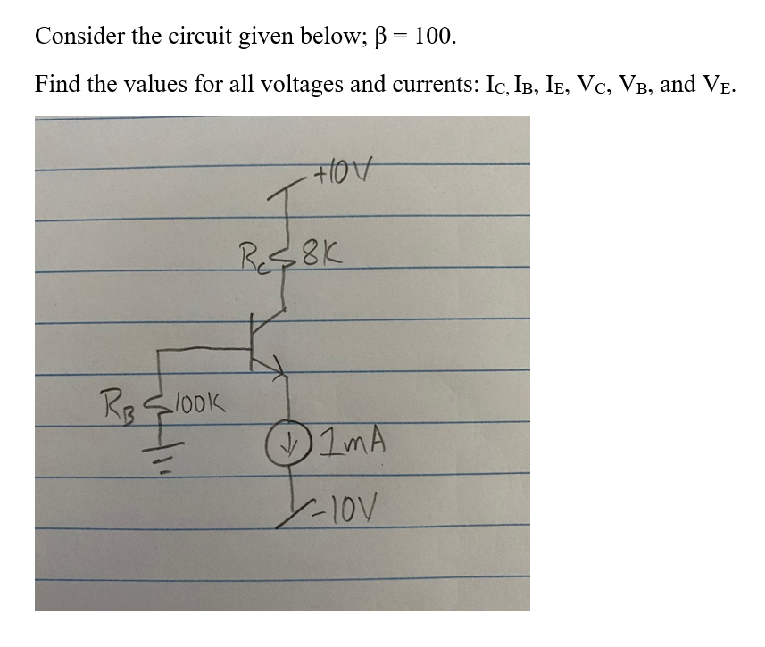 Solved Consider The Circuit Given Below; B = 100. Find The | Chegg.com