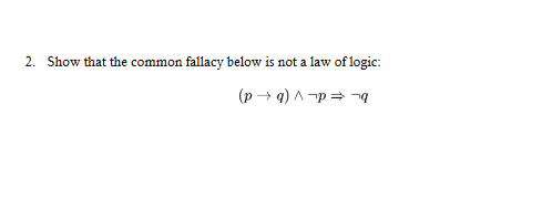 Solved 2. Show That The Common Fallacy Below Is Not A Law Of | Chegg.com