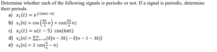 Solved Determine whether each of the following signals is | Chegg.com