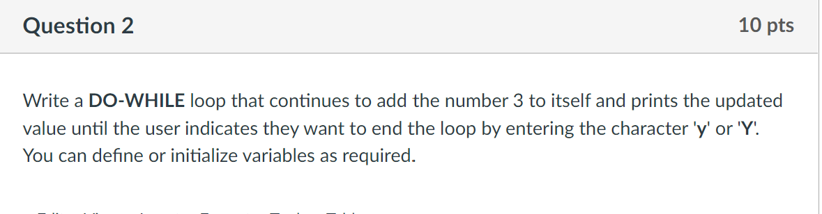 Solved Question 1 10 pts Write a WHILE loop that repeatedly | Chegg.com