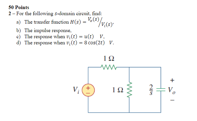 Solved 50 Points 2 For The Following S Domain Circuit