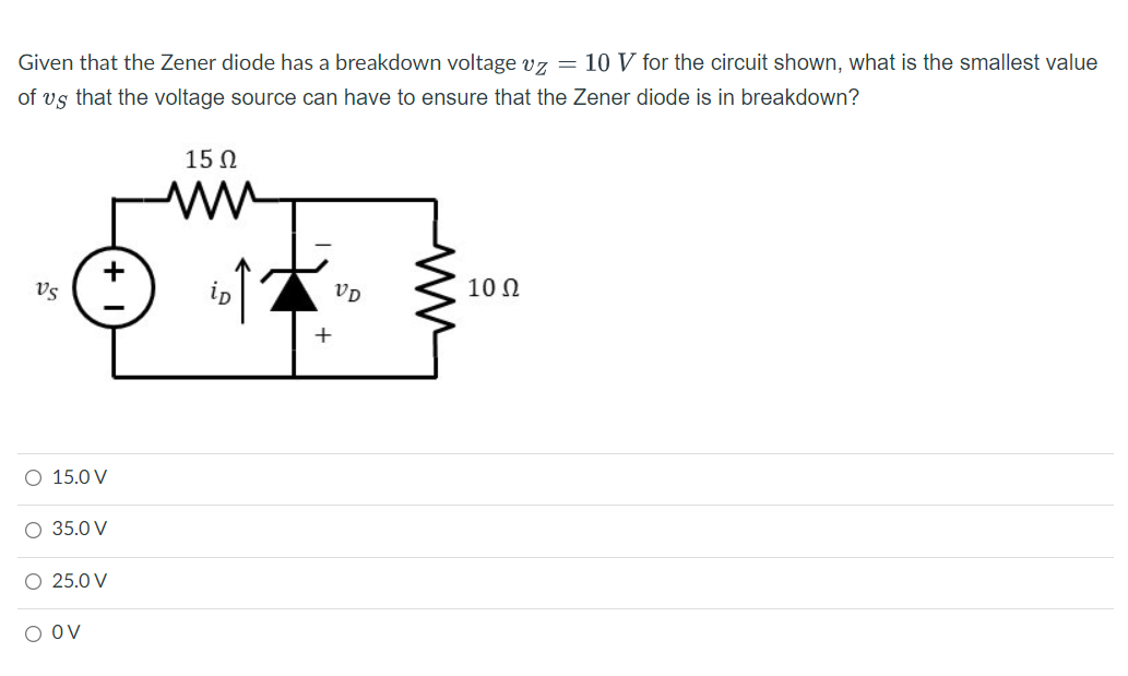 Solved Given That The Zener Diode Has A Breakdown Voltage | Chegg.com