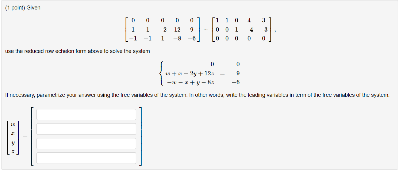 Solved Use The Reduced Row Echelon Form Above To Solve The | Chegg.com