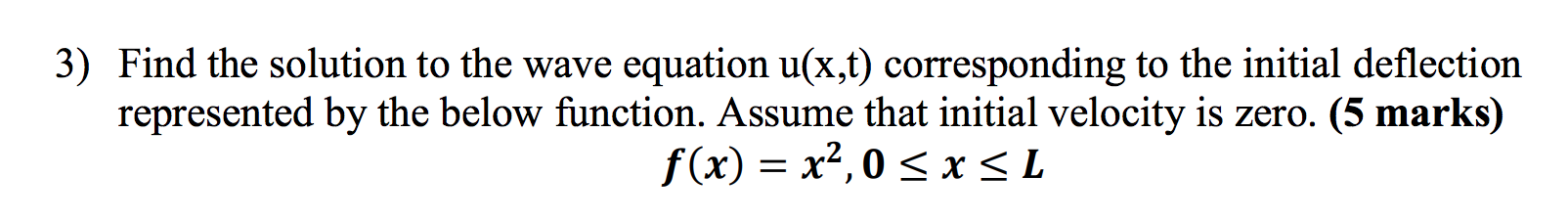 Solved 3) Find The Solution To The Wave Equation U(x,t) | Chegg.com