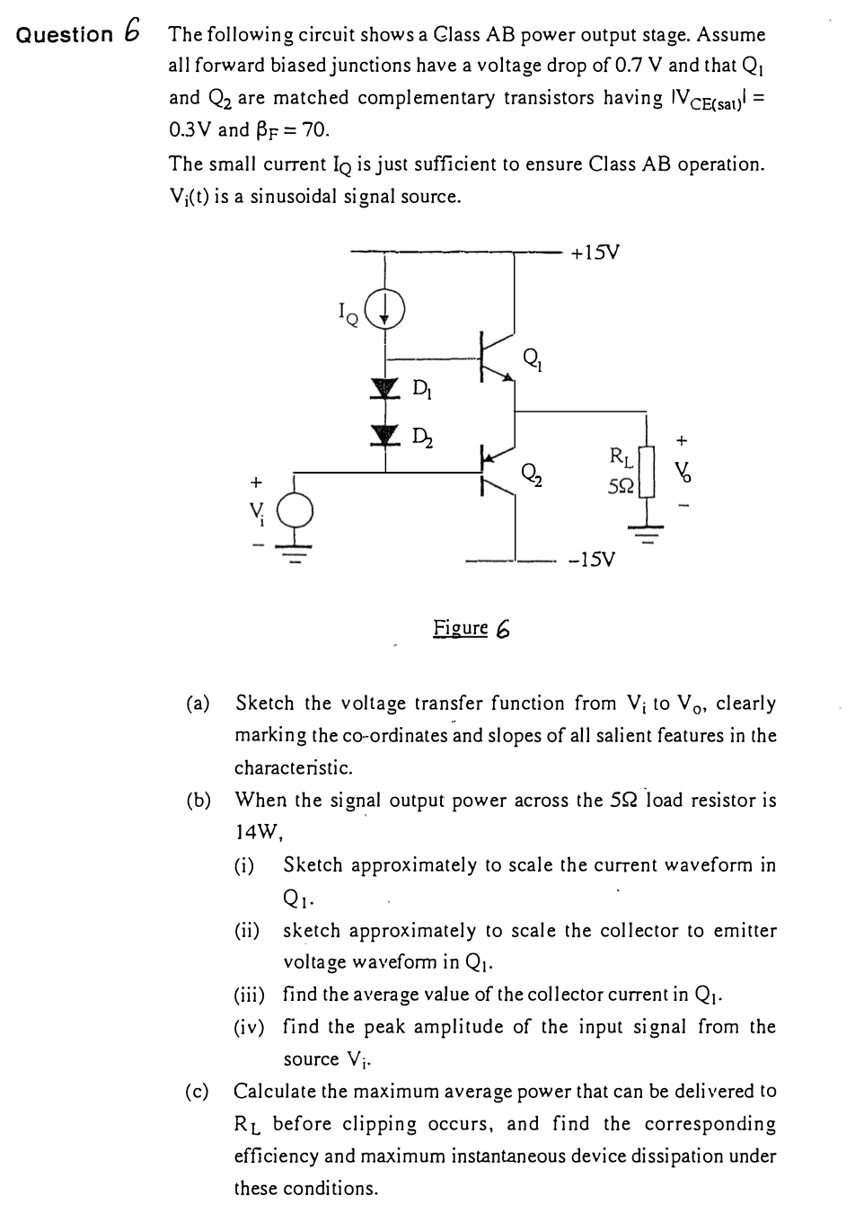 Solved Question 6 The following circuit shows a Class AB | Chegg.com