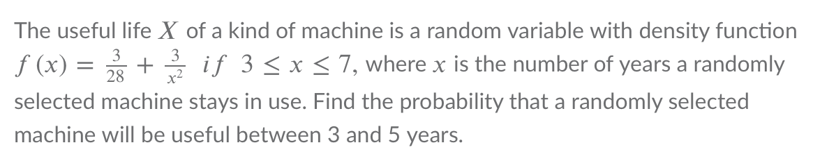 Solved The useful life X of a kind of machine is a random | Chegg.com