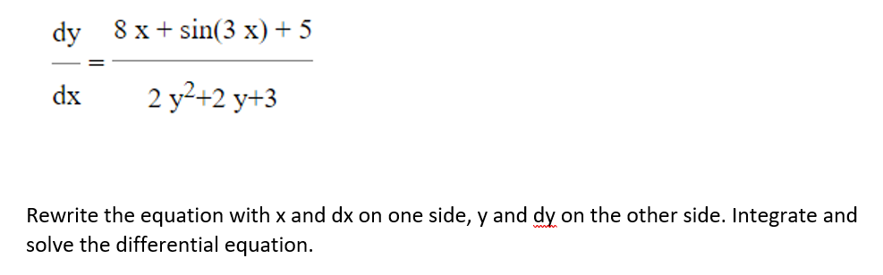 Solved 8x+ sin(3 x) +5 dy dx2y2+2 y+3 Rewrite the equation | Chegg.com