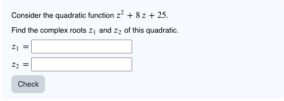 Solved Consider The Quadratic Function Z2+8z+25. Find The | Chegg.com